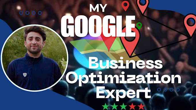 Gig Preview - Google my business optimization expert