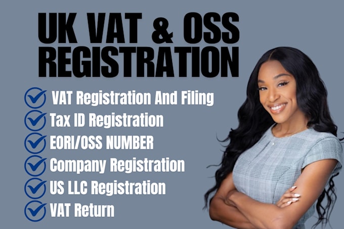 Gig Preview - Vat oss ioss registration UK vat and filing for germany france italy tax