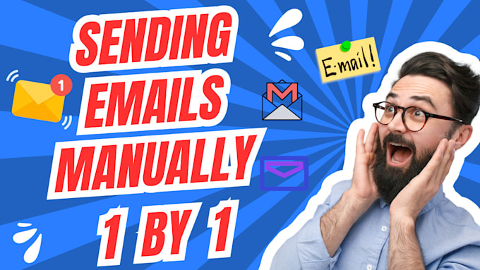 Gig Preview - Send emails manually one by one bulk emails, email blast