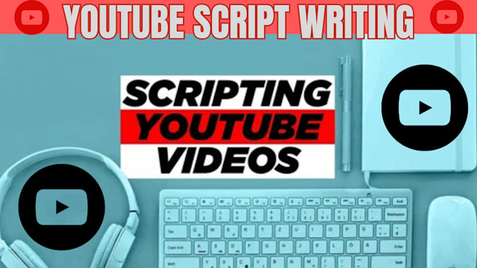 Gig Preview - Write high quality youtube video scripts for you