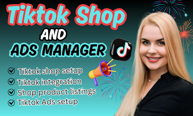 Gig Preview - Setup tiktok shop, tiktok dropshipping marketing, and be your tiktok ads manager