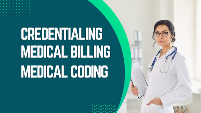 Gig Preview - Do credentialing medical billing and medical coding