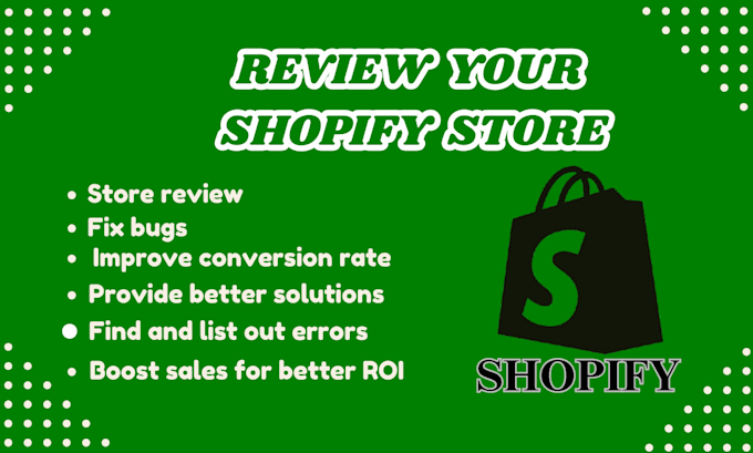 Gig Preview - Review shopify store, SEO, list error and solution, fix bugs