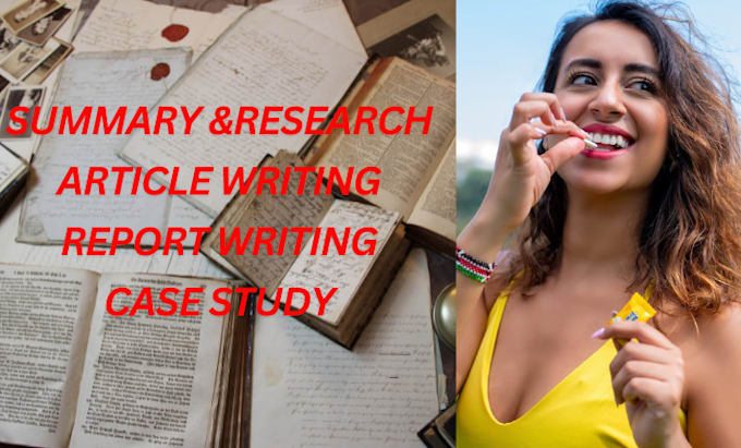 Gig Preview - Do research and summary,  case study, report writing ,article