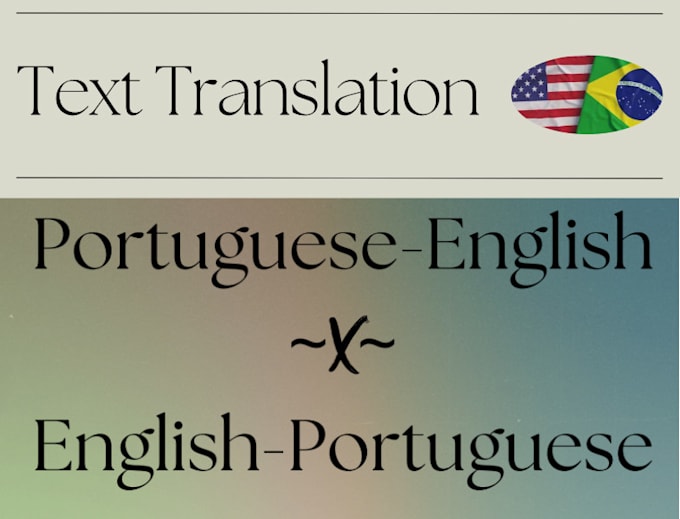 Gig Preview - Translate from english to portuguese or portuguese to english