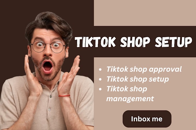 Gig Preview - Setup tiktok shop tik tok shop manager tiktok shop dropshipping tiktok affiliate