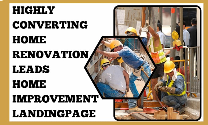 Gig Preview - Generate converting home renovation leads and home improvement landing page