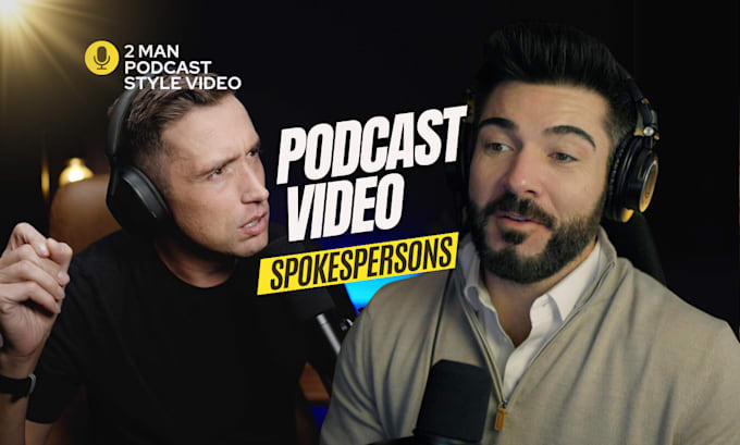 Gig Preview - Make a two man podcast style spokesperson video ad