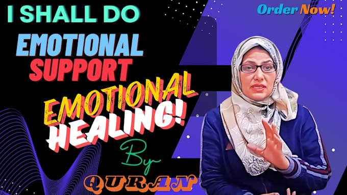 Gig Preview - Do emotional support and healing by quran