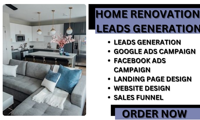 Gig Preview - Home renovation leads home remodeling leads facebook ads campaign google ads