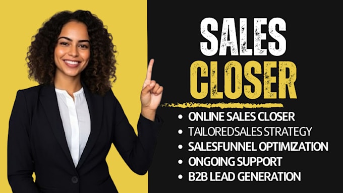 Gig Preview - Be your sales lead representative, sales closer, consultant sales agent, sales