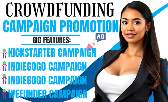 Gig Preview - Do crowdfunding campaign promotion creation on gofundme, kickstarter, indiegogo