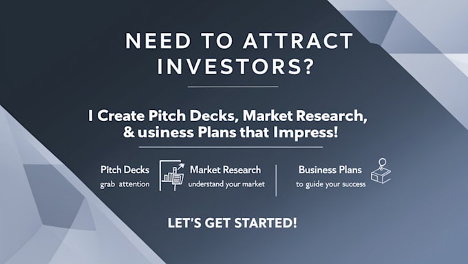 Gig Preview - Create a business plan, pitch deck, market research for startup and investors