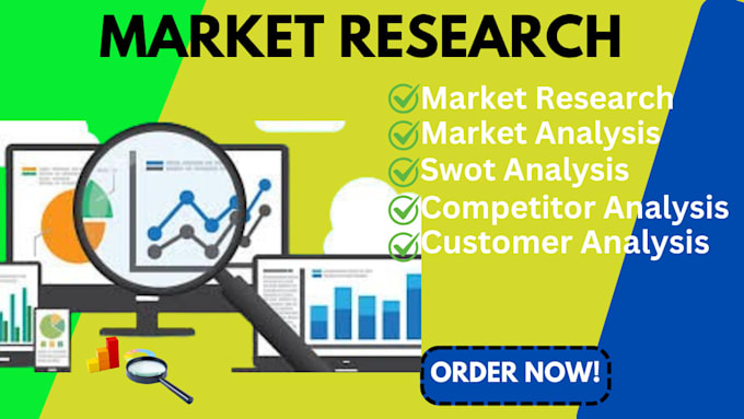 Gig Preview - Do professional market research, market analysis, competitor and swot analysis