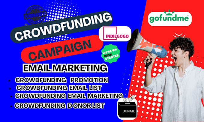 Gig Preview - Crowdfunding campaign promotion for kickstarter gofundme using email marketing