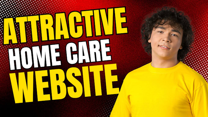 Gig Preview - Home care website home care healthcare website assisted living care website