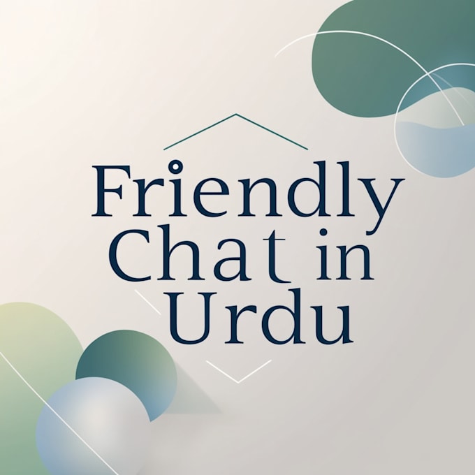 Gig Preview - Provide friendly urdu chat to make you feel better friendly