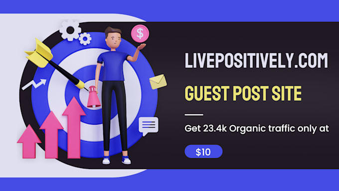 Gig Preview - Guest post on livepositivelycom with 23k traffic