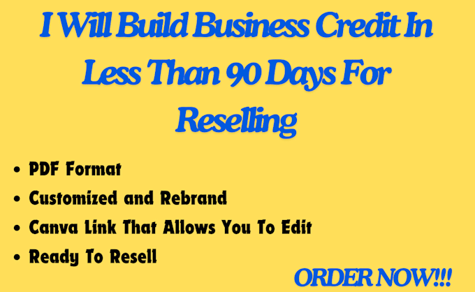 Gig Preview - Build business credit in less than 90 days for reselling