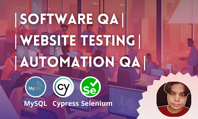 Gig Preview - Qa tester for web, selenium, cypress, API testing