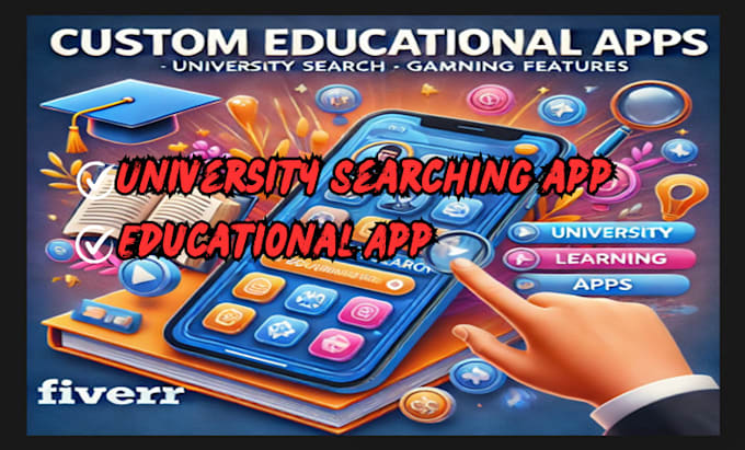 Gig Preview - Develop a user friendly university searching app and educational app