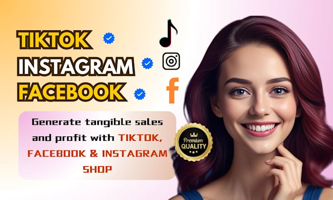 Gig Preview - Setup facebook shop, tiktok shop, instagram shop, tiktok ads, shopify marketing