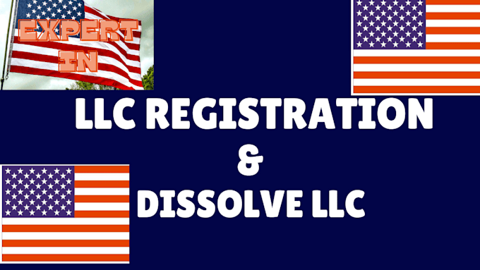 Gig Preview - Dissolve llc, do llc registration, bank aact, apply for ein, uk ltd