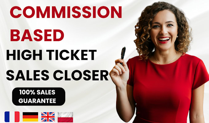 Gig Preview - Do high ticket commission based sales closer, b2b sales, sales agent, sales rep