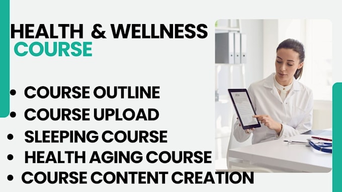 Gig Preview - Create health and wellness courses, sleeping course, healthy aging course