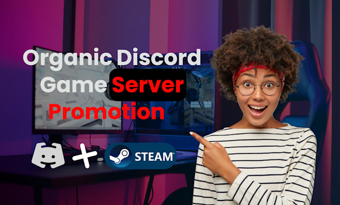 Gig Preview - Do discord server promotion for steam game, steam game server promotion