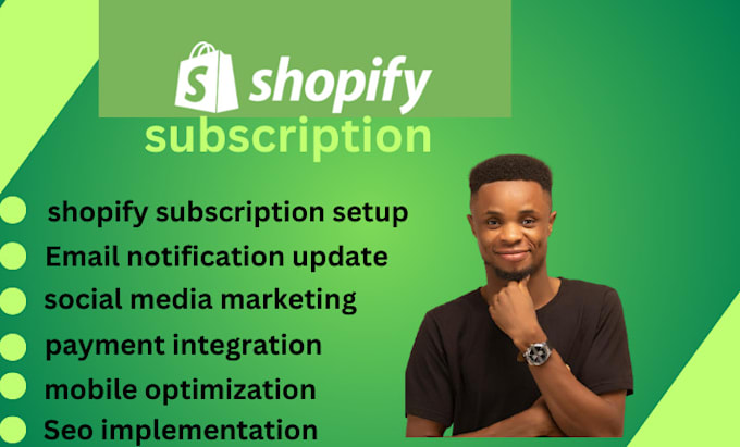 Gig Preview - Make shopify subscriptions subscription website cratejoy subbly subscription box