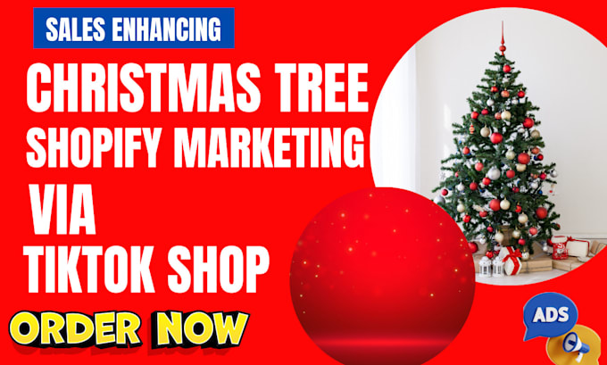 Gig Preview - Do christmas tree shopify marketing via facebook ads tiktok ads tiktok shop