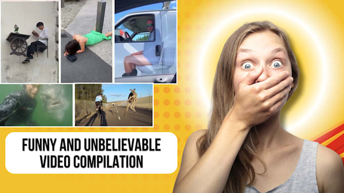 Gig Preview - Create funny and unbelievable video compilation for youtube and tiktok