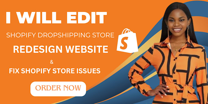 Gig Preview - Edit shopify dropshipping store redesign website fix shopify store issues