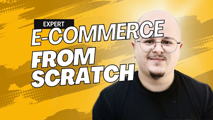 Gig Preview - Make your ecommerce shop however you imagine