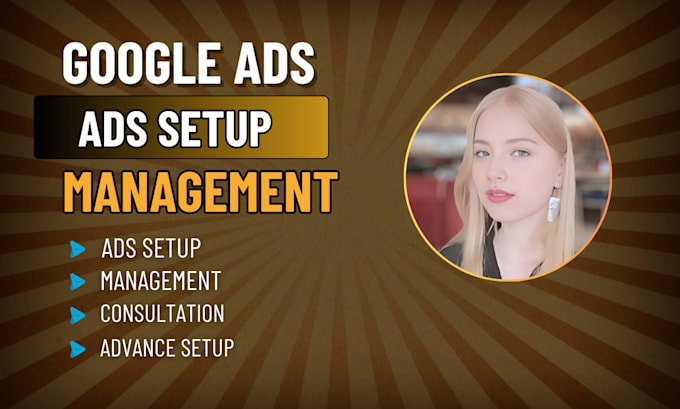 Gig Preview - Setup, audit and manage your google ads adwords PPC campaigns