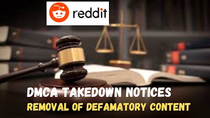 Gig Preview - Remove infringing,defamatory,leaked and pirated content from reddit under dmca