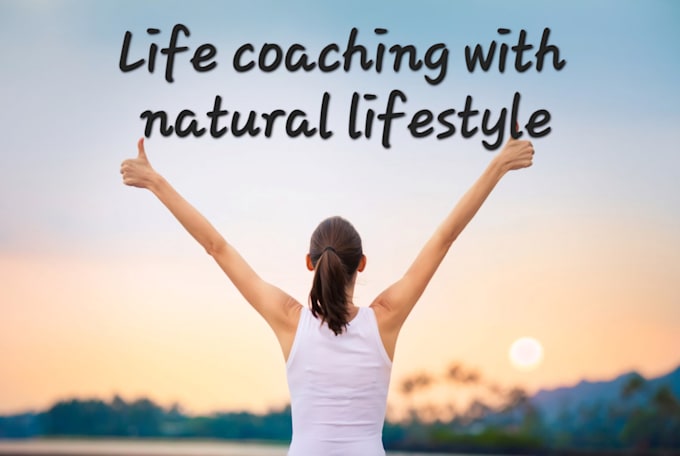 Gig Preview - Do life coaching and herbal remedies for natural lifestyle