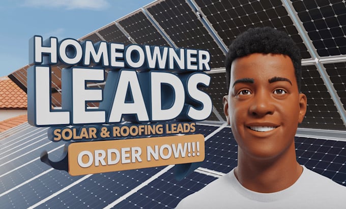 Gig Preview - Provide warm USA homeowners leads for solar leads and roofing leads