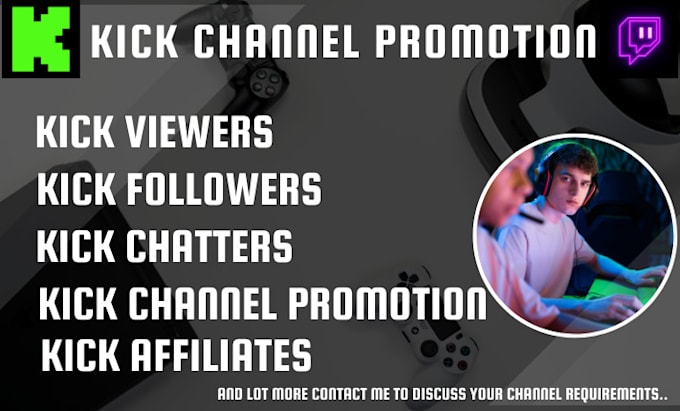 Gig Preview - Promote your kick live stream to get organic live views chatters active follower