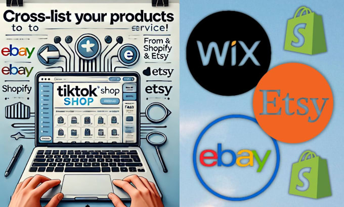 Gig Preview - Crosslist your products from ebay, shopify, etsy to tiktokshop