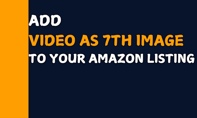 Gig Preview - Add a video to your amazon listing to increase your sales