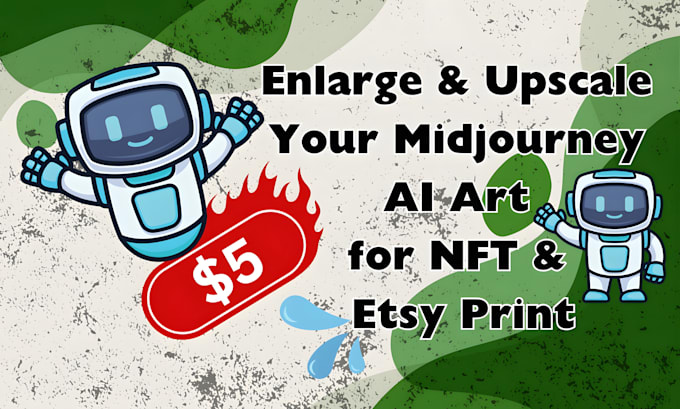 Bestseller - enlarge and upscale your midjourney ai art for nft and etsy print