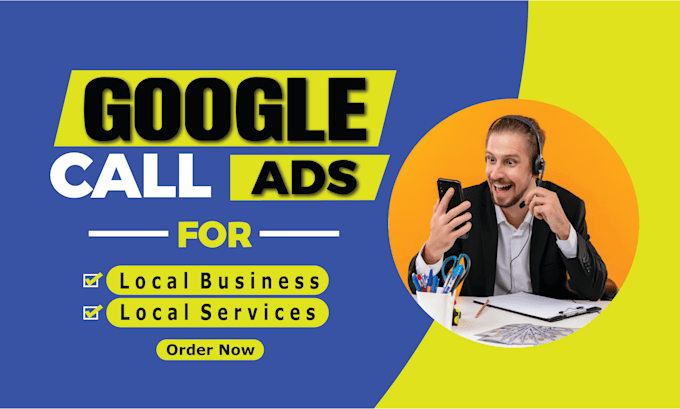 Gig Preview - Setup and optimize google call only ads, lead ads, PPC ads for leads and calls