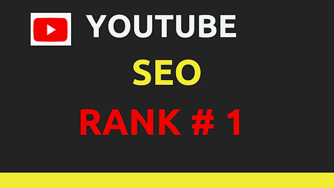 Gig Preview - Do best youtube video SEO to improve your video organic rank