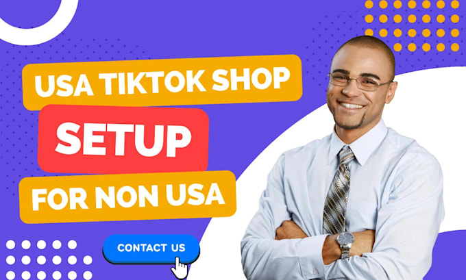 Gig Preview - Set up tiktok shop setup tik tok shop be your business representative for non us