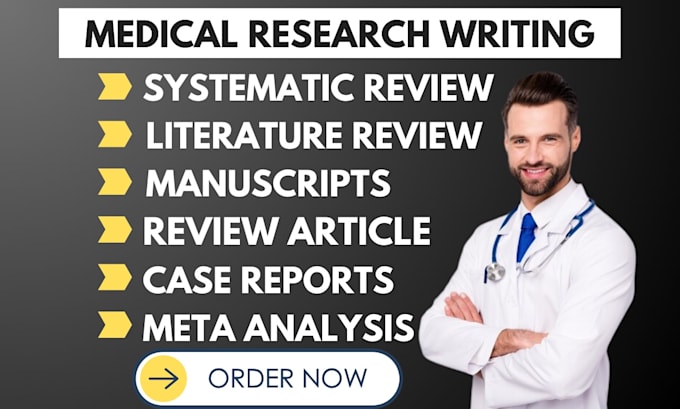 Gig Preview - Do medical case reports,manuscripts,literature, systematic review, meta analysis