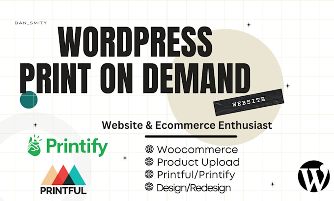 Gig Preview - Build an ecommerce, print on demand woocommerce, printful, printify online store