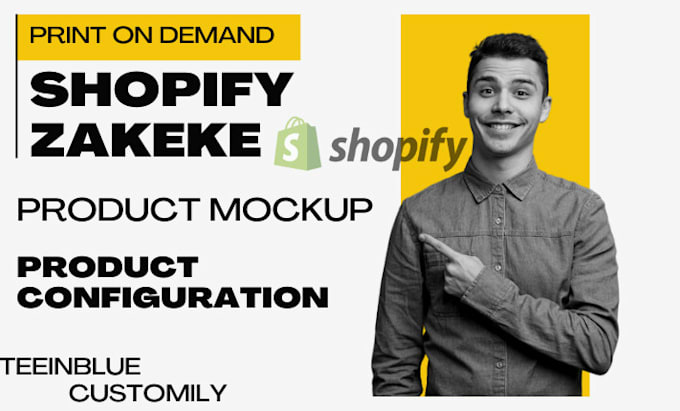 Gig Preview - Set up shopify zakeke, print on demand shopify kickflip customily shopify