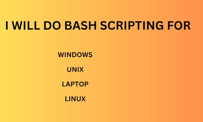 Gig Preview - Do bash scripting for linux unix and windows